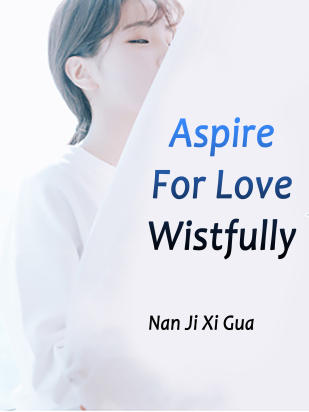 Aspire For Love Wistfully